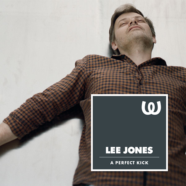 Lee Jones A Perfect Kick EP